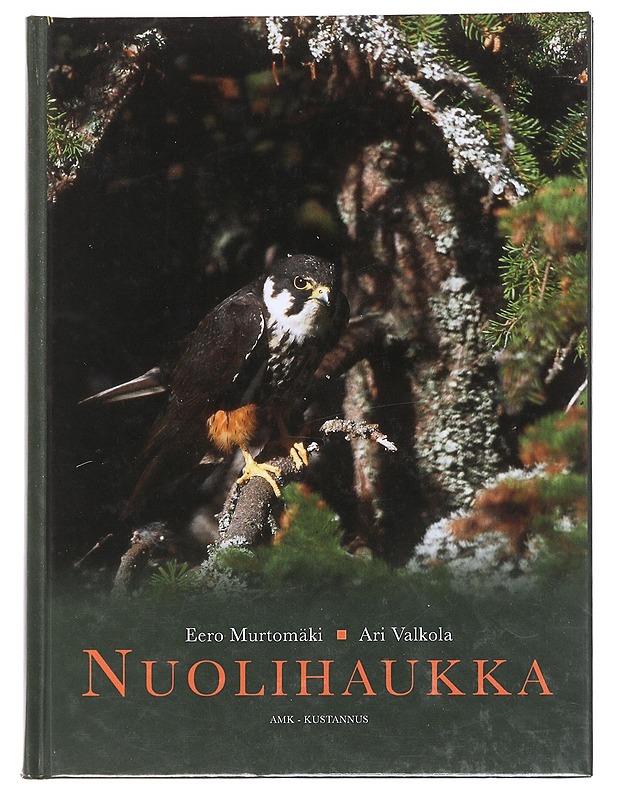 Nuolihaukka - Murtomäki, Eero ; Valkola, Ari - Tietokirjat ja oppaat - 10105590367 - 0