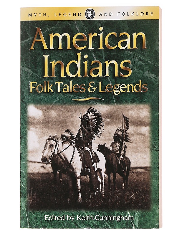 American Indians : Folk Tales and Legends - Keith Cunningham - Tietokirjat ja oppaat - 10105590428 - 0