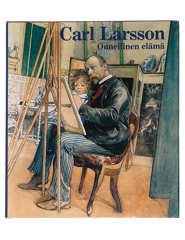Onnellinen elämä - Larsson, Carl - Taide- ja kulttuurikirjat - 10105590472 - 0