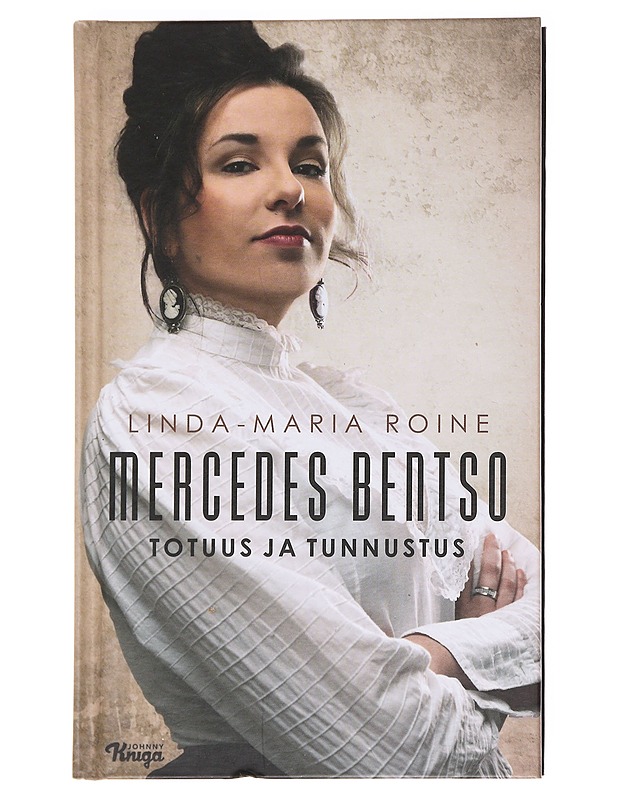 Mercedes Bentso : totuus ja tunnustus - Linda-Maria Roine - Elämäkerrat ja muistelmat - 10105590475 - 0