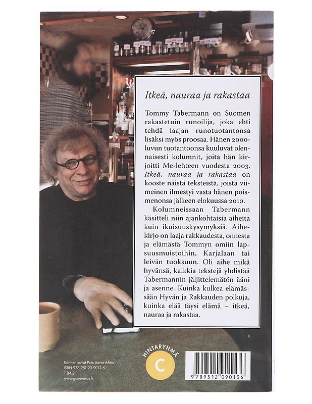 Itkeä, nauraa ja rakastaa : kootut kolumnit - Tommy Tabermann - Kaunokirjallisuus - 10105590527 - 1