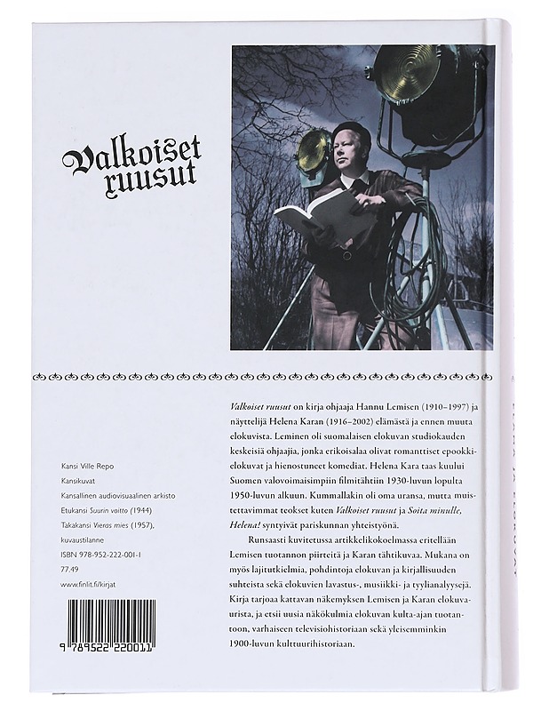 Valkoiset ruusut / Hannu Lemisen & Helena Karan elämä ja elokuvat - Laine, Kimmo - Elämäkerrat ja muistelmat - 10105590537 - 1