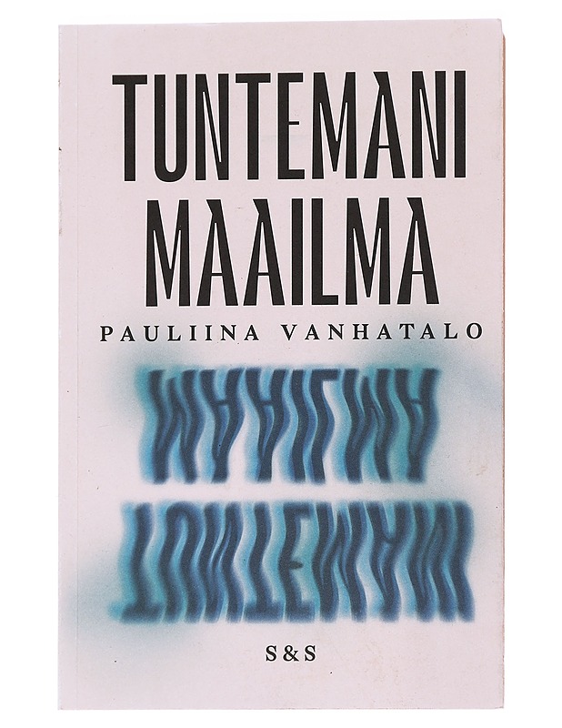 Tuntemani maailma -  Vanhatalo, Pauliina - Romaanit ja novellit - 10105590557 - 0