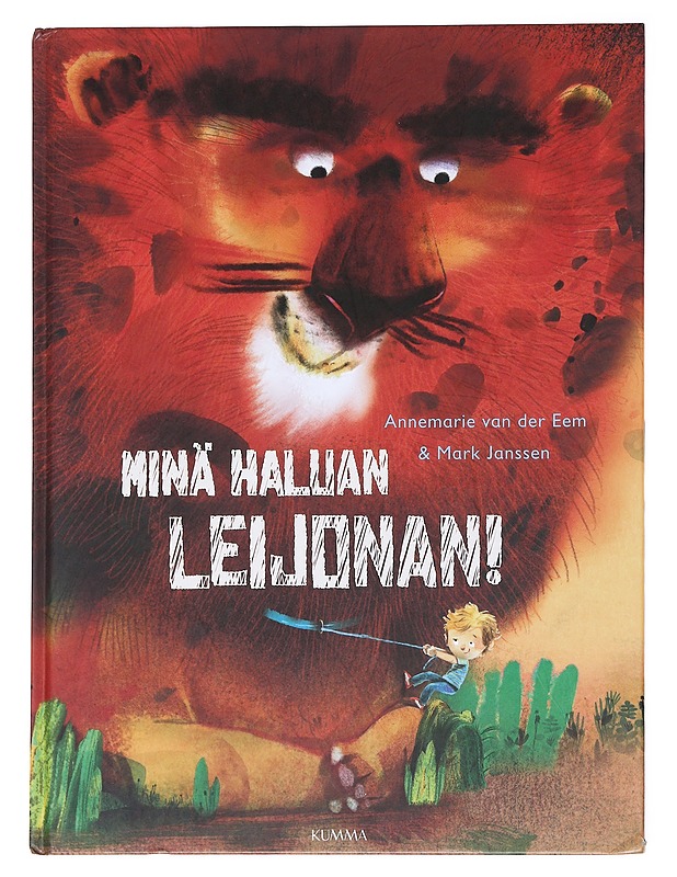 Minä haluan leijonan! - Eem, Annemarie van der - Lastenkirjat - 10105590588 - 0