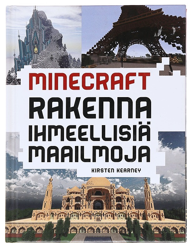 Minecraft / rakenna ihmeellisiä maailmoja - Kearney, Kirsten - Harrastekirjat - 10105590596 - 0