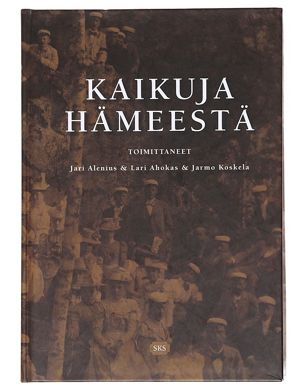 Kaikuja Hämeestä, Hämälis-osakunnan 350-vuotisjuhlakirja - Jari Alenius - Historiakirjat - 10105590745 - 0