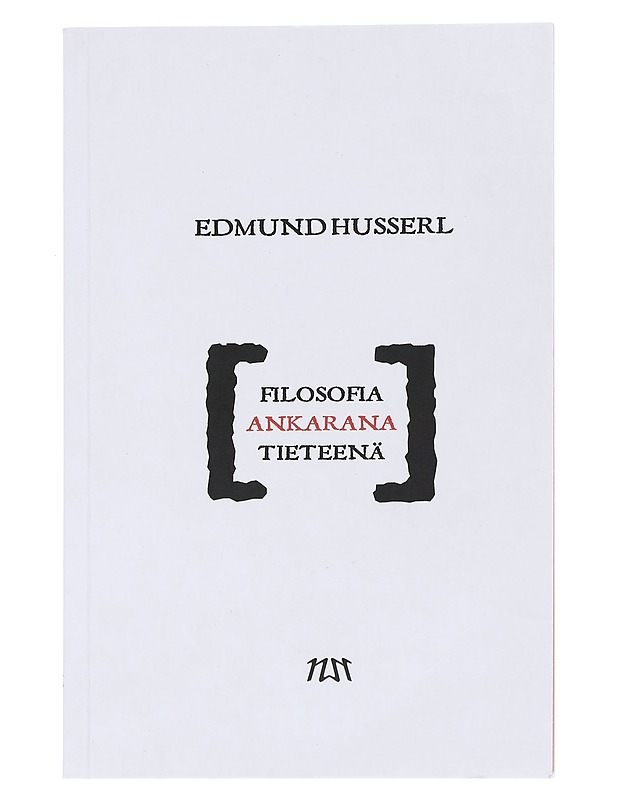 Filosofia ankarana tieteenä - Husserl, Edmund - Tietokirjat ja oppaat - 10105590763 - 0