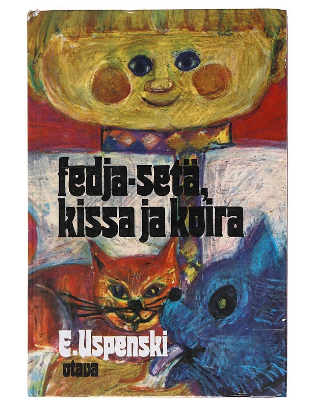 Fedja-setä, kissa ja koira - Uspenski, E. - Lastenkirjat - 10105590829 - 0