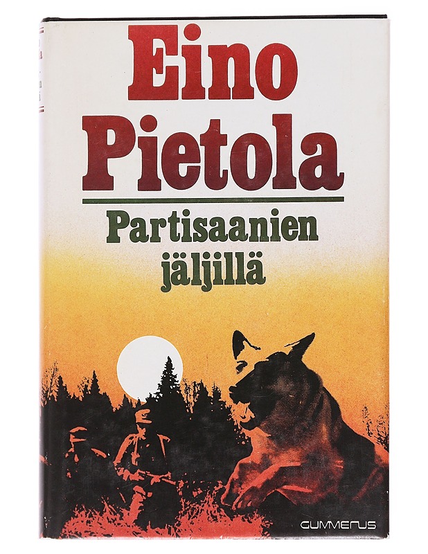 Partisaanien jäljillä - Eino Pietola - Romaanit ja novellit - 10105590854 - 0