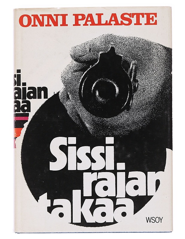 Sissi rajan takaa - Onni Palaste - Romaanit ja novellit - 10105590867 - 0