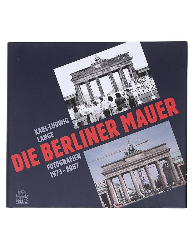 Die Berliner Mauer - Lange, Karl-Ludwig - Taide- ja kulttuurikirjat - 10105590903 - 0