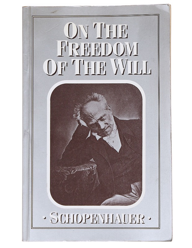 On the Freedom of the Will - Arthur Schopenhauer - Tietokirjat ja oppaat - 10105590905 - 0
