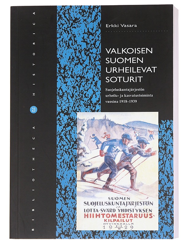 Valkoisen Suomen urheilevat soturit - Erkki Vasara - Historiakirjat - 10105590976 - 0
