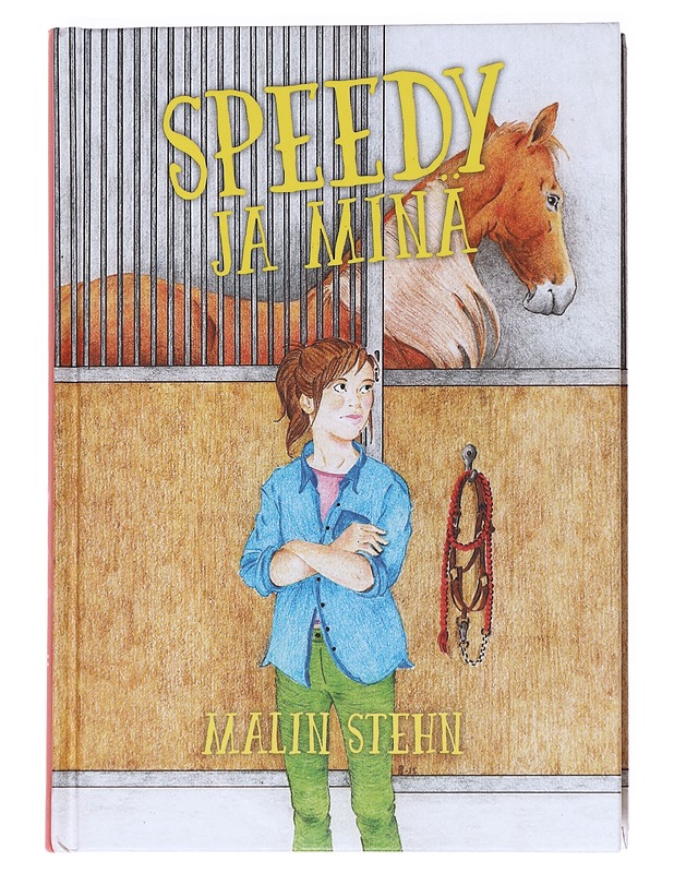 Penny & Friends: Speedy ja minä - Stehn, Malin - Romaanit ja novellit - 10105590977 - 0