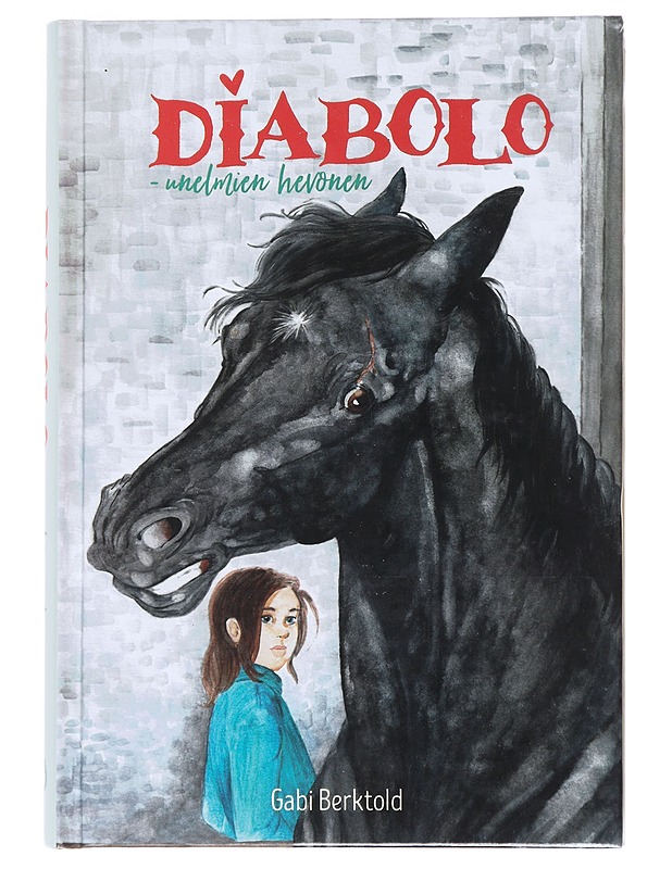 Penny & Friends: Diabolo - unelmien hevonen - Berktold, Gabi - Romaanit ja novellit - 10105591006 - 0