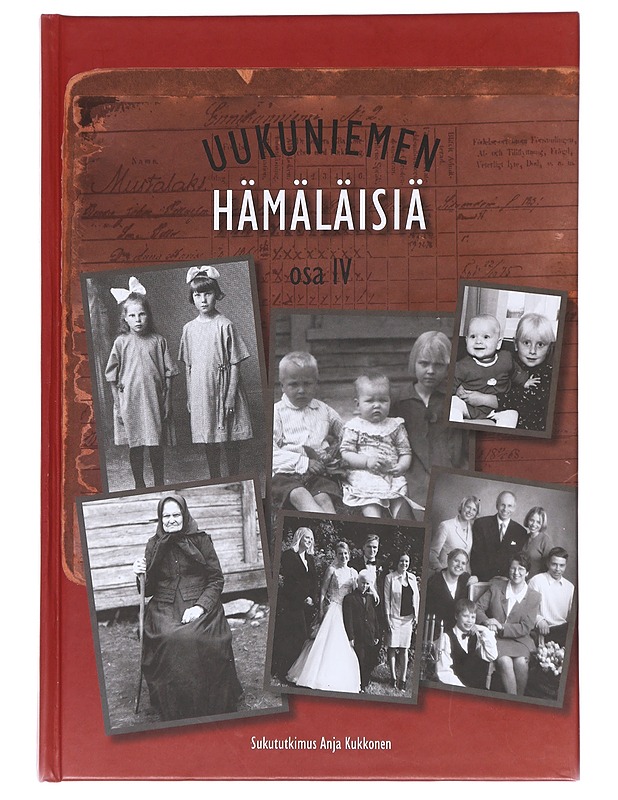 Uukuniemen Hämäläisiä. / Osa IV - Kukkonen, Anja - Elämäkerrat ja muistelmat - 10105591043 - 0