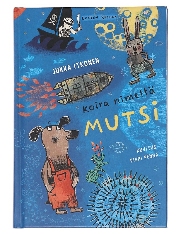 Koira nimeltä Mutsi - Itkonen, Jukka - Lastenkirjat - 10105591079 - 0