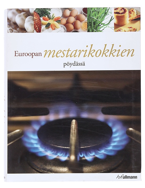 Euroopan mestarikokkien pöydässä - Harinen, Tia - Ruokakirjat - 10105591131 - 0
