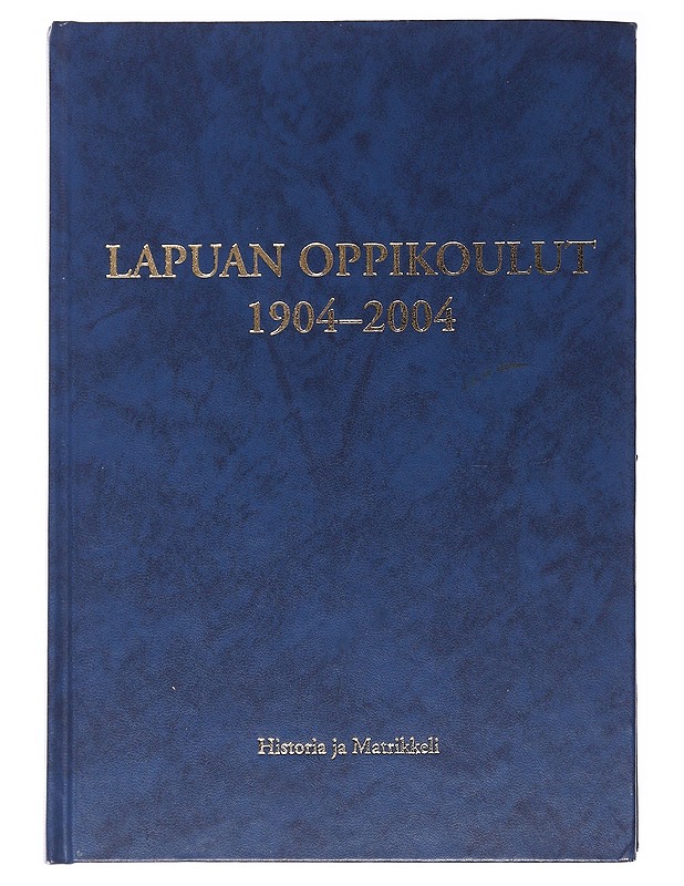 Lapuan oppikoulut 1904-2004 - Esa Rintala - Historiakirjat - 10105591172 - 0