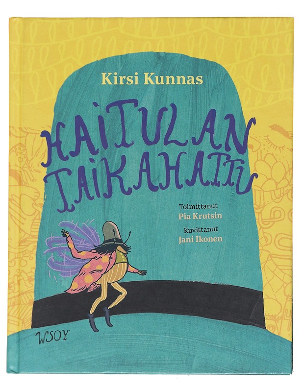 Haitulan taikahattu - Kunnas, Kirsi - Lastenkirjat - 10105591179 - 0