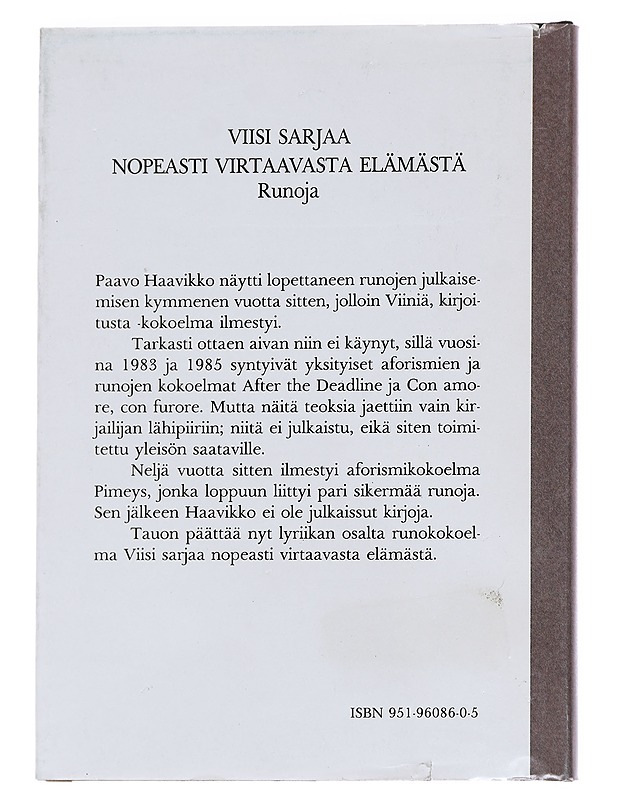 Viisi sarjaa nopeasti virtaavasta elämästä - Paavo Haavikko - Runot ja näytelmät - 10105591210 - 1