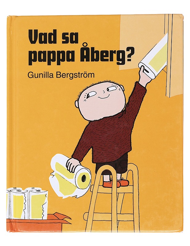 Vad sa pappa Åberg - Gunilla Bergström - Lastenkirjat - 10105591323 - 0