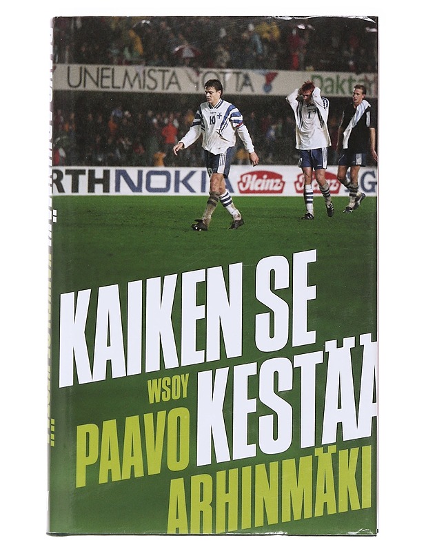 Kaiken se kestää / maajoukkuekannattajan tunnustukset - Paavo Arhinmäki - Elämäkerrat ja muistelmat - 10105591371 - 0