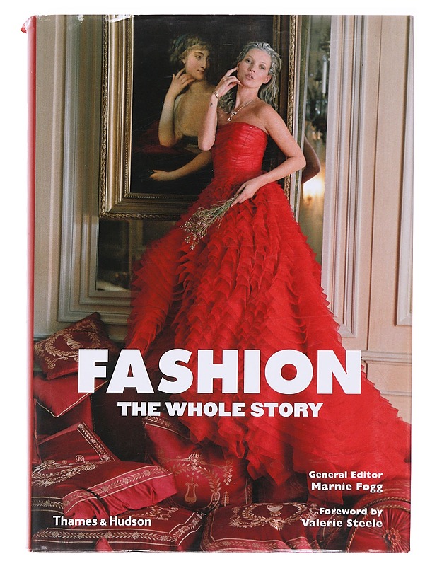 Fashion : the whole story - Fogg, Marnie - Historiakirjat - 10105591378 - 0