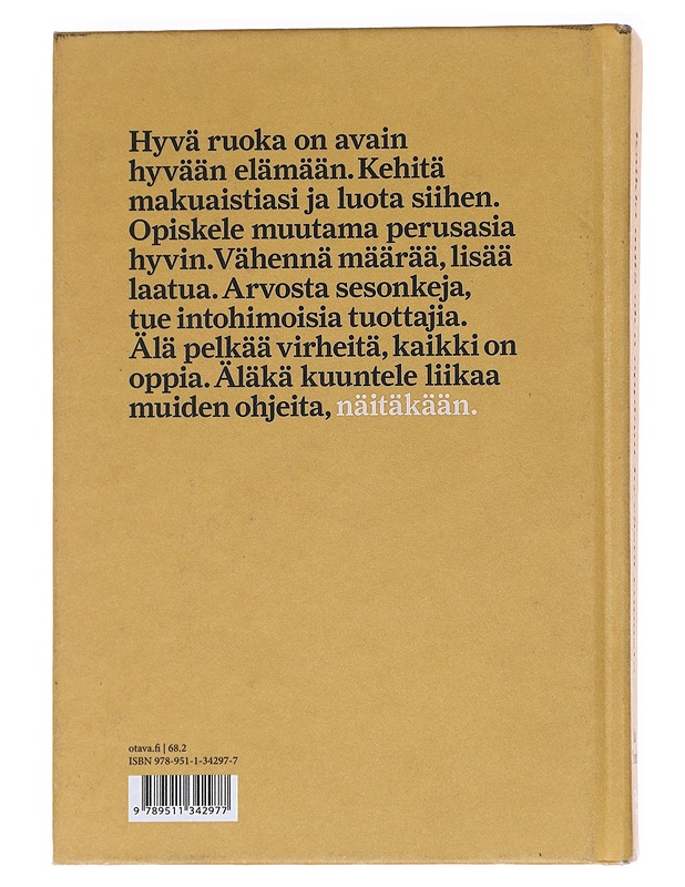 Kaikki mitä olen oppinut hyvästä ruoasta - Tuominen, Saku - Ruokakirjat - 10105591380 - 1