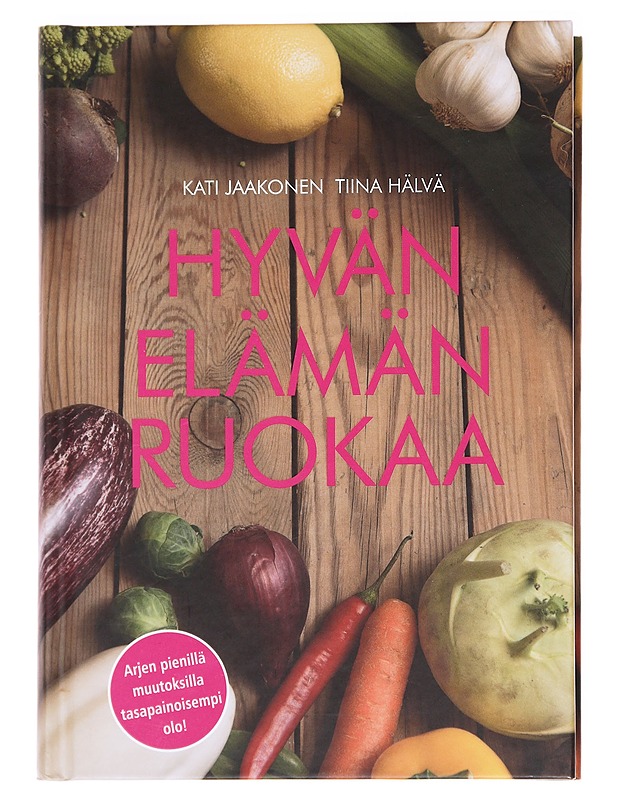 Hyvän elämän ruokaa - Jaakonen - Ruokakirjat - 10105591384 - 0