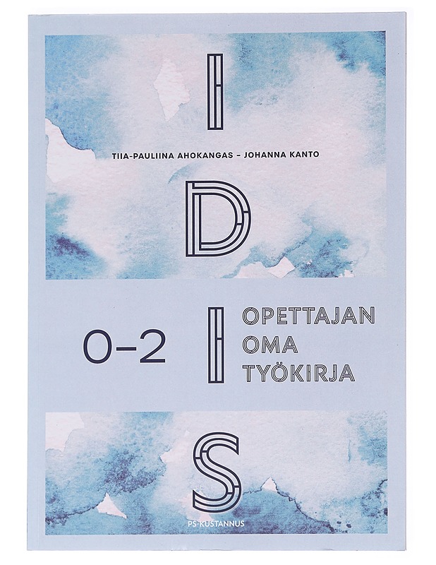 Idis. 0-2, Opettajan oma työkirja - Ahokangas, Tiia-Pauliina - Tietokirjat ja oppaat - 10105591393 - 0