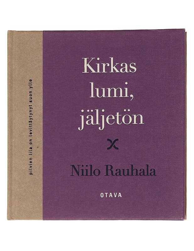 Kirkas lumi, jäljetön : runoja - Niilo Rauhala - Romaanit ja novellit - 10105591413 - 0