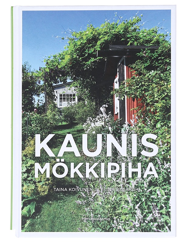 Kaunis mökkipiha - Koivunen, Taina - Tietokirjat ja oppaat - 10105591494 - 0