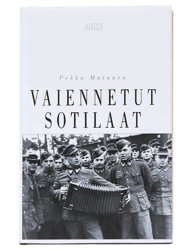 Vaiennetut sotilaat - Pekka Mutanen - Elämäkerrat ja muistelmat - 10105591521 - 0