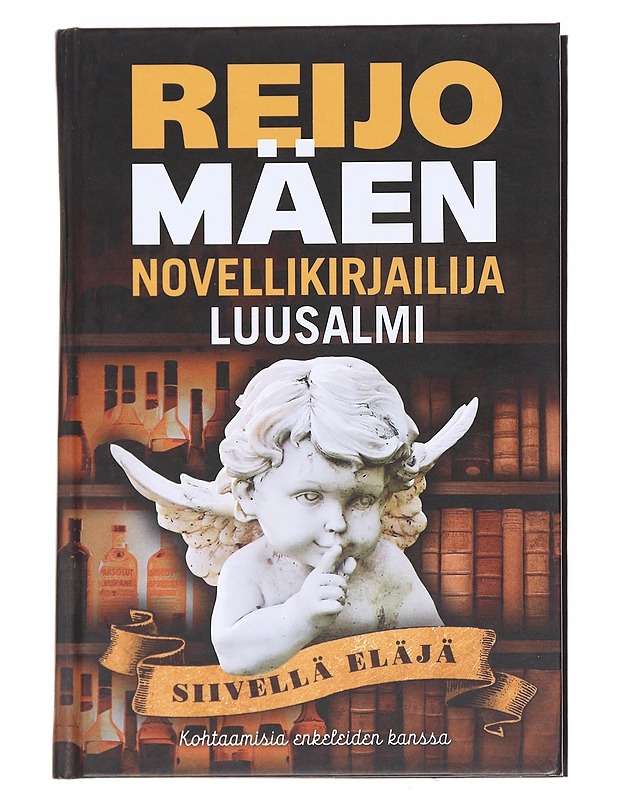 Siivellä eläjä / kohtaamisia enkeleiden kanssa - Reijo Mäki - Jännitys ja dekkarit - 10105591625 - 0