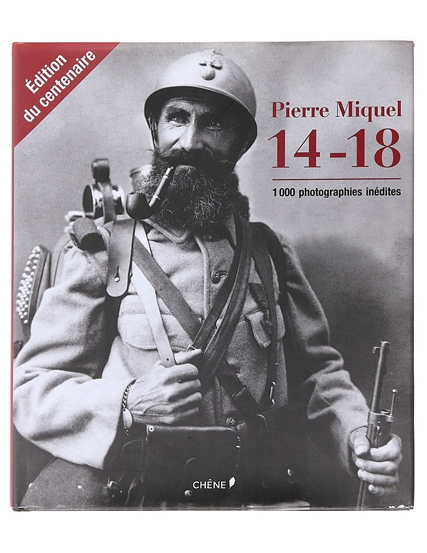 14-18 : 1000 photographies inédites - Miquel, Pierre - Historiakirjat - 10105591646 - 0