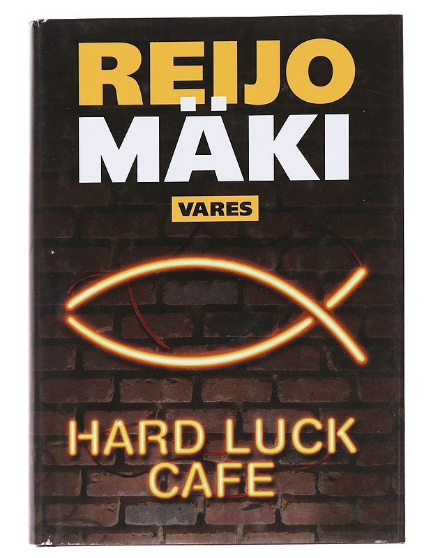 Hard luck cafe / rikosromaani - Reijo Mäki - Jännitys ja dekkarit - 10105591663 - 0