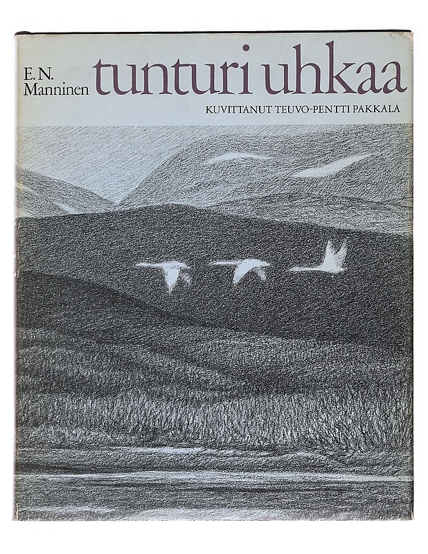 Tunturi uhkaa / romaani lappalaisista - Manninen, E. N. - Romaanit ja novellit - 10105591692 - 0