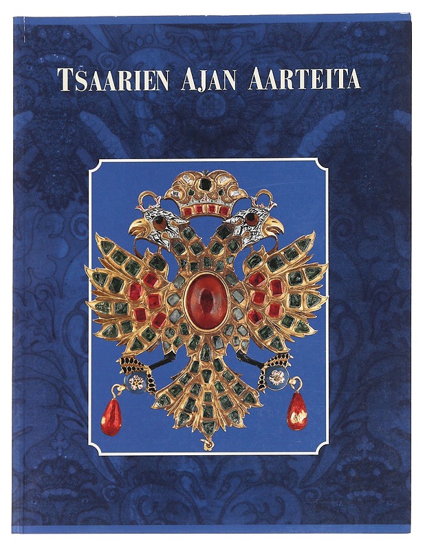 Tsaarien ajan aarteita Moskovan Kremlin museoista ja Tretjakovin galleriasta - Bekeneva, Nadezda - Tietokirjat ja oppaat - 10105591703 - 0