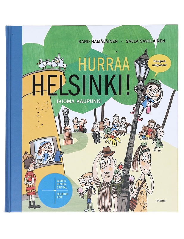 Hurraa Helsinki! / ikioma kaupunki - Hämäläinen, Karo - Lastenkirjat - 10105591715 - 0