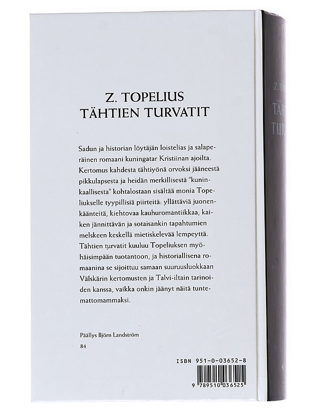 Tähtien turvatit / ajan- ja luonteenkuvaus kuningatar Kristiinan ajoilta - Topelius, Zacharias - Romaanit ja novellit - 10105591747 - 1