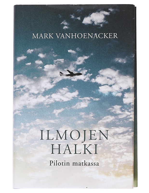Ilmojen halki / pilotin matkassa - Vanhoenacker, Mark - Elämäkerrat ja muistelmat - 10105591797 - 0