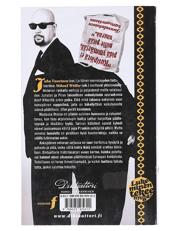 Kaksipäisen vekaran varjossa - Vuorinen, Juha - Romaanit ja novellit - 10105591866 - 1