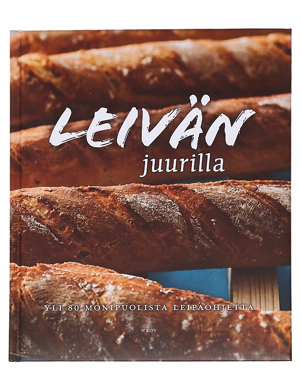 Leivän juurilla - Hirvonen, Sirkka - Ruokakirjat - 10105591860 - 0