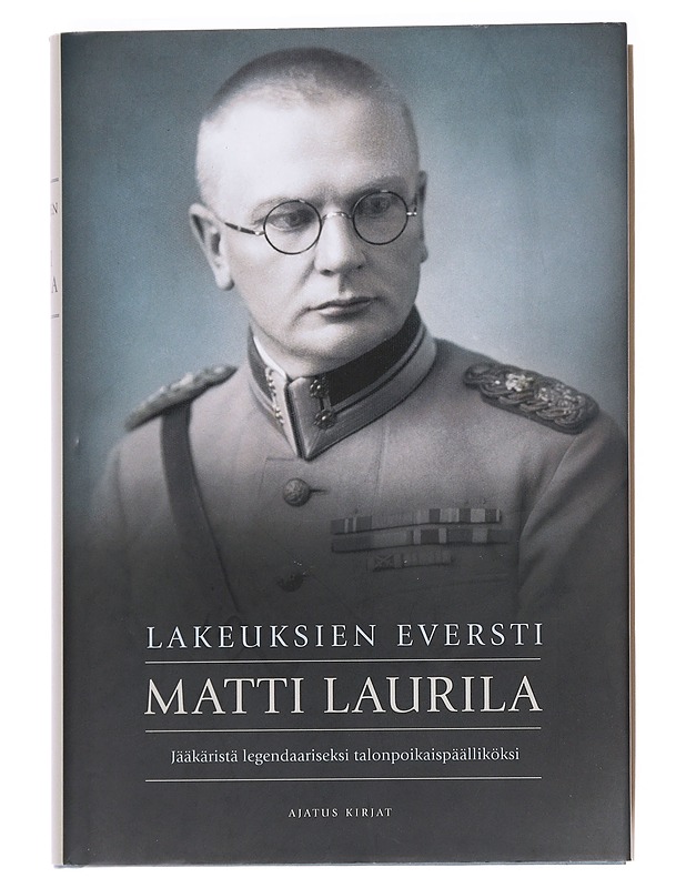 Lakeuksien eversti Matti Laurila - Vesa Määttä - Elämäkerrat ja muistelmat - 10105591906 - 0