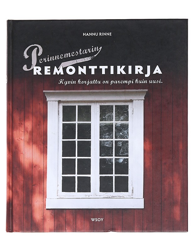 Perinnemestarin remonttikirja - Rinne, Hannu  - Tietokirjat ja oppaat - 10105591917 - 0