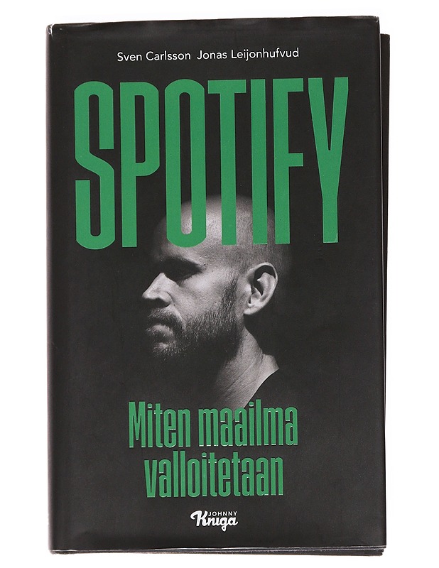 Spotify : miten maailma valloitetaan - Carlsson, Sven - Tietokirjat ja oppaat - 10105591976 - 0