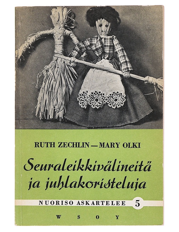 Seuraleikkivälineitä ja juhlakoristeluja - Ruth Zechlin & Mary Olki - Tietokirjat ja oppaat - 10105591988 - 0