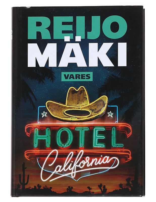 Hotel California - Reijo Mäki - Jännitys ja dekkarit - 10105592013 - 0