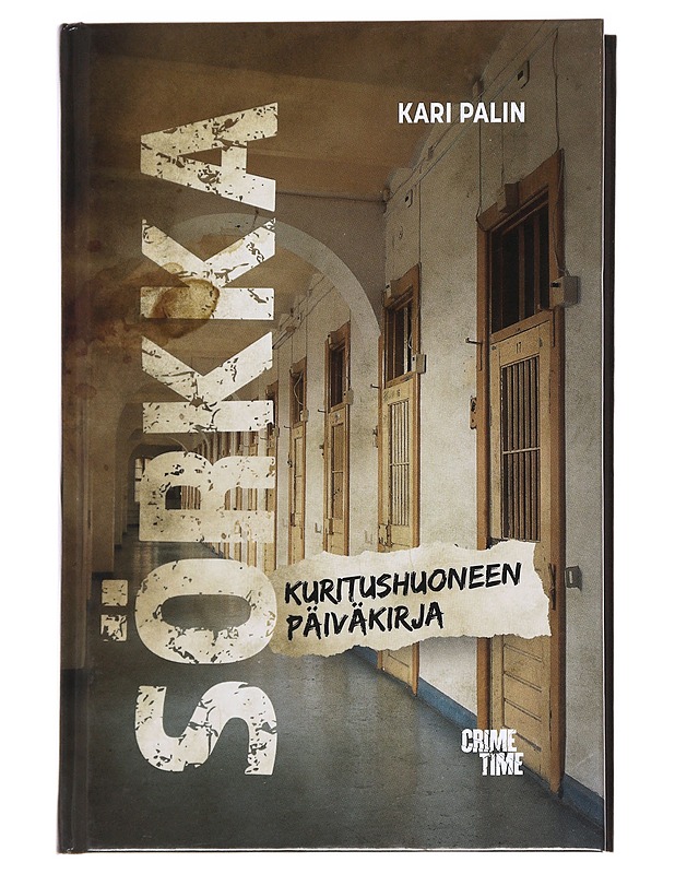 Sörkka : kuritushuoneen päiväkirja - Kari Palin - Elämäkerrat ja muistelmat - 10105592034 - 0
